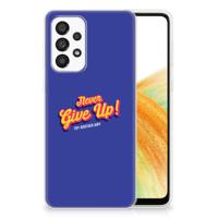 Samsung Galaxy A33 5G | Siliconen hoesje | met naam Never Give Up