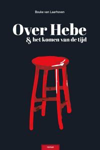 Over Hebe & het Komen van de Tijd (Paperback)