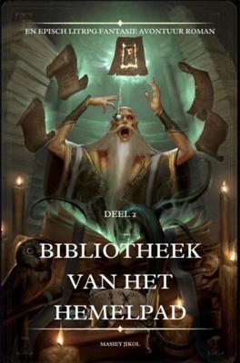Bibliotheek van het Hemelpad:En Episch LitRPG Fantasie Avontuur Roman(Deel 2) - Masiey Jikol - ebook