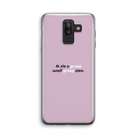 uzelf graag zien: Samsung Galaxy J8 (2018) Transparant Hoesje