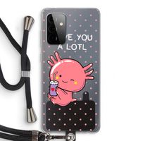 Love You A Lotl: Samsung Galaxy A72 5G Transparant Hoesje met koord