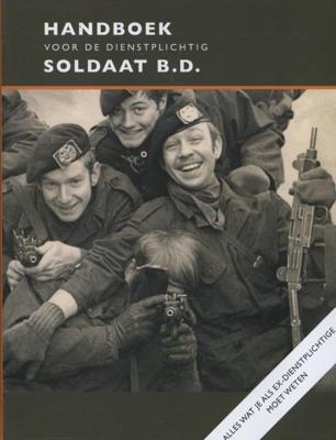 Handboek voor de dienstplichtig soldaat B.D. (Paperback)
