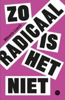 Zo radicaal is het niet (Paperback)