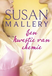 Een kwestie van chemie - Susan Mallery - ebook