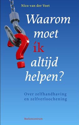Waarom moet ik altijd helpen? - N. van der Voet - ebook