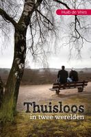 Thuisloos in twee werelden - Huib de Vries - ebook