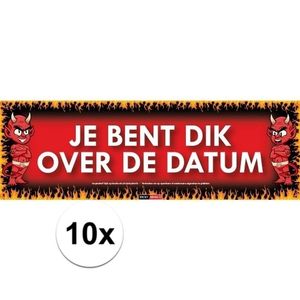 10x Sticky Devil stickers tekst Je bent dik over de datum