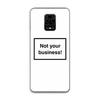 Not your business: Xiaomi Redmi Note 9 Pro Transparant Hoesje