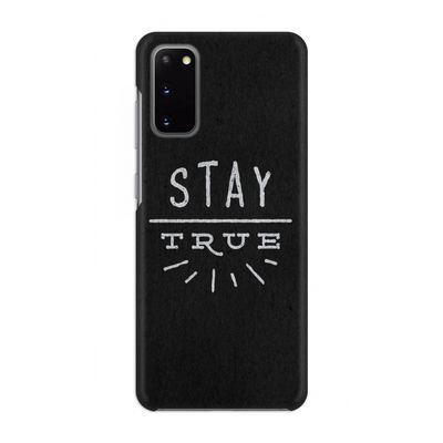 Stay true: Volledig geprint Samsung Galaxy S20 Hoesje