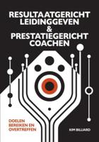 Resultaatgericht leiding geven & prestatiegericht coachen - Kim Billiard - ebook