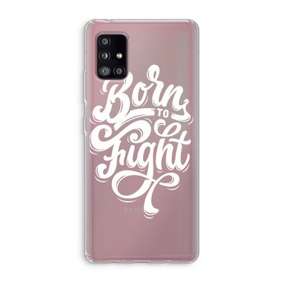 Born to Fight: Samsung Galaxy A51 5G Transparant Hoesje