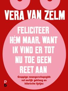Feliciteer hém maar. Want ik vind er tot nu toe geen reet aan. (Hardback)