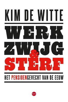 Werk, zwijg en sterf (Paperback)