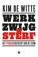 Werk, zwijg en sterf (Paperback)