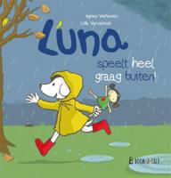 Luna speelt heel graag buiten! (Hardback) Luna speelt heel graag buiten! (Hardback)