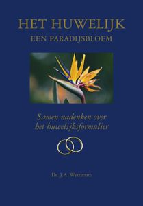 Het huwelijk een paradijsbloem - J.A. Weststrate - ebook