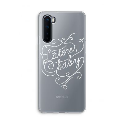 Laters, baby: OnePlus Nord Transparant Hoesje