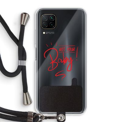 Not Your Baby: Huawei P40 Lite Transparant Hoesje met koord