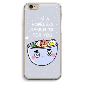 I'm A Hopeless Ramen-Tic For You: iPhone 6 / 6S Transparant Hoesje