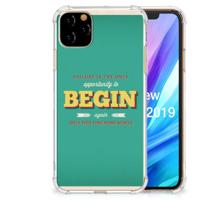 Apple iPhone 11 Pro Max Telefoonhoesje met tekst Quote Begin Apple iPhone 11 Pro Max Telefoonhoesje met tekst Quote Begin