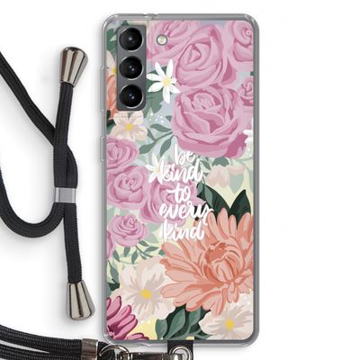 Kindness matters: Samsung Galaxy S21 Transparant Hoesje met koord