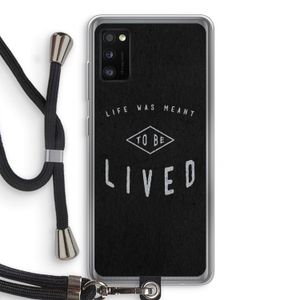 To be lived: Samsung Galaxy A41 Transparant Hoesje met koord