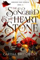 The Songbird and the Heart of Stone (Hardback)
