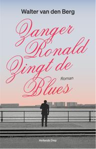 Zanger Ronald zingt de blues - Walter van den Berg - ebook