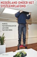 Nederland onder het systeemplafond - Marcel van Roosmalen, Jan Dirk van der Burg - ebook - thumbnail