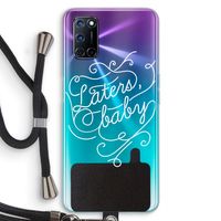 Laters, baby: Oppo A52 Transparant Hoesje met koord