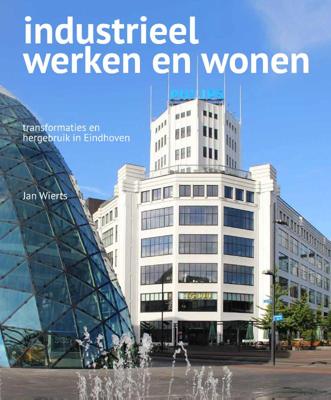 Industrieel werken en wonen (Hardback)