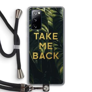 Take me back: Samsung Galaxy S20 FE / S20 FE 5G Transparant Hoesje met koord