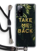Take me back: Samsung Galaxy S20 FE / S20 FE 5G Transparant Hoesje met koord