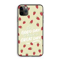 Don't forget to have a great day: iPhone 11 Pro Max Biologisch afbreekbaar hoesje