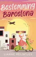 Bestemming Barcelona - Lianne Reijntjes - ebook - thumbnail