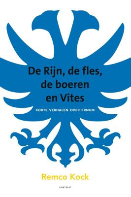 De Rijn, de fles, de boeren en Vites (Paperback)