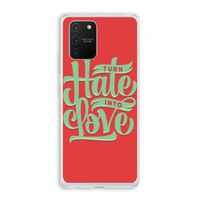 Turn hate into love: Samsung Galaxy S10 Lite Transparant Hoesje Turn hate into love: Samsung Galaxy S10 Lite Transparant Hoesje