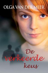 De verkeerde keus - Olga van der Meer - ebook