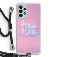 Sorry not sorry: Samsung Galaxy A52s 5G Transparant Hoesje met koord