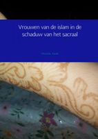 Mustafa  Aarab Vrouwen van de islam in de schaduw van het sacraal - thumbnail