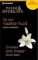 Op een naakte huid; Smeken om meer - Sarah Mayberry, Crystal Green - ebook
