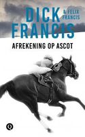 Afrekening op Ascot - Dick Francis, Felix Francis - ebook - thumbnail