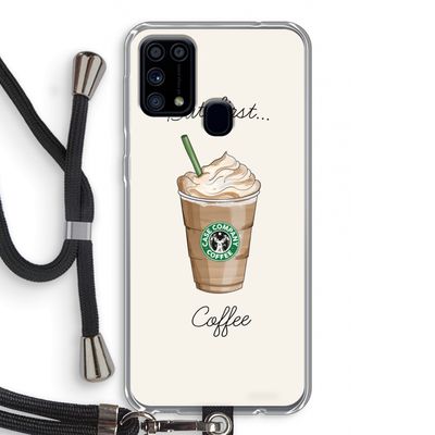 But first coffee: Samsung Galaxy M31 Transparant Hoesje met koord