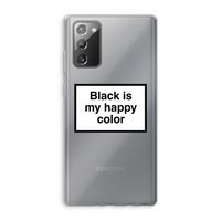 Black is my happy color: Samsung Galaxy Note 20 / Note 20 5G Transparant Hoesje
