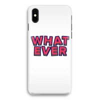 Whatever: iPhone Xs Volledig Geprint Hoesje Whatever: iPhone Xs Volledig Geprint Hoesje