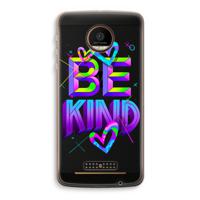 Be Kind: Motorola Moto Z Force Transparant Hoesje - thumbnail