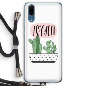 I love cacti: Huawei P20 Transparant Hoesje met koord