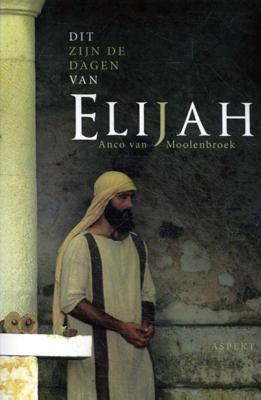 Dit zijn de dagen van Elijah (Paperback)