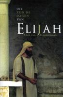 Dit zijn de dagen van Elijah (Paperback)