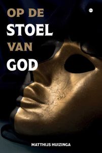 Op de stoel van God - Matthijs Huizinga - ebook